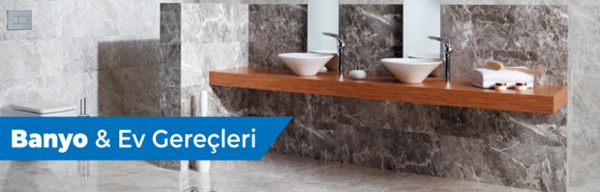 Banyo & Ev Gereçleri